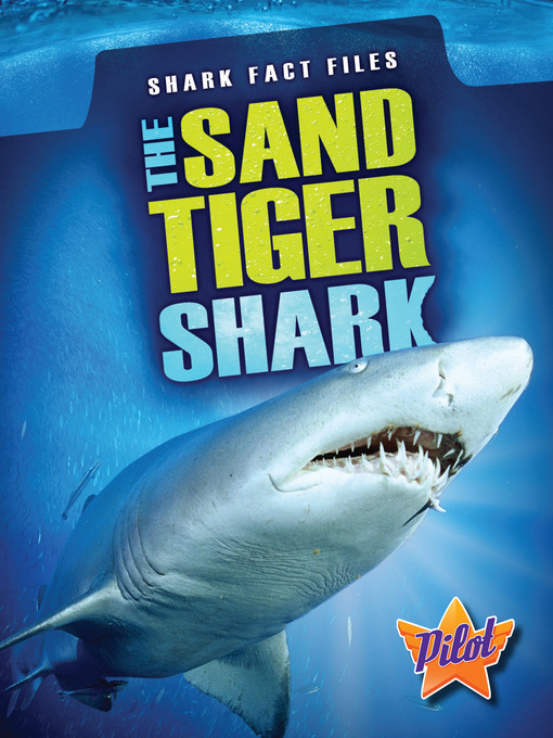 Title details for The Sand Tiger Shark by Megan Borgert-Spaniol - Available